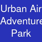 Urban Air Adventure Park