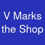 V Marks the Shop