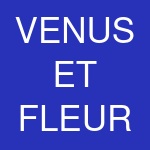 VENUS ET FLEUR