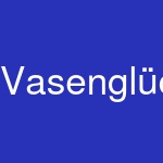 Vasenglück