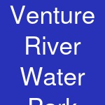 Venture River Water Park