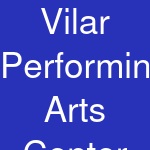 Vilar Performing Arts Center