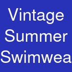 Vintage Summer Swimwear