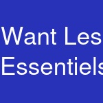 Want Les Essentiels