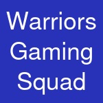 Warriors Gaming Squad