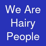 We Are Hairy People