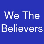 We The Believers