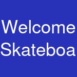 Welcome Skateboards