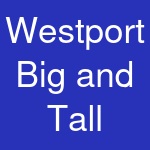 Westport Big and Tall