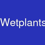 Wetplants