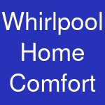 Whirlpool Home Comfort