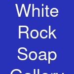 White Rock Soap Gallery