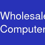 Wholesale Computers & Technology