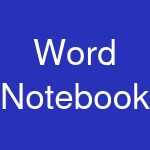 Word Notebooks