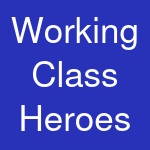 Working Class Heroes