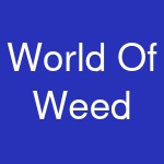 World Of Weed