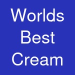 Worlds Best Cream