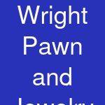 Wright Pawn and Jewelry