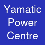 Yamatic Power Centre