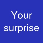 Your surprise