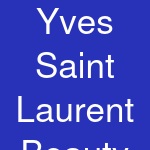 Yves Saint Laurent Beauty UK