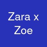 Zara x Zoe