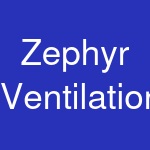 Zephyr Ventilation