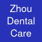 Zhou Dental Care