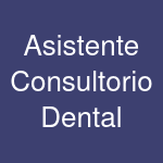 Asistente Consultorio Dental