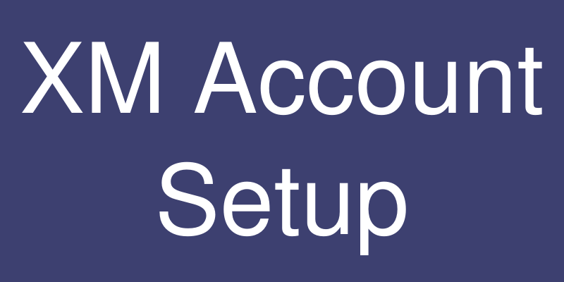 XM Account Setup