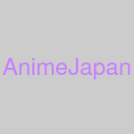 AnimeJapan 2026