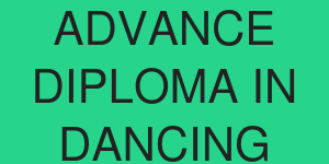 ADVANCE DIPLOMA IN DANCING