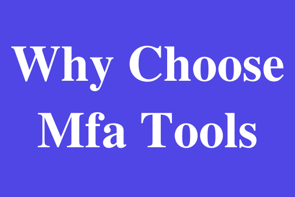 Why Choose Mfa Tools - MFA Tools Net