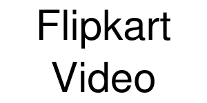 Flipkart Video