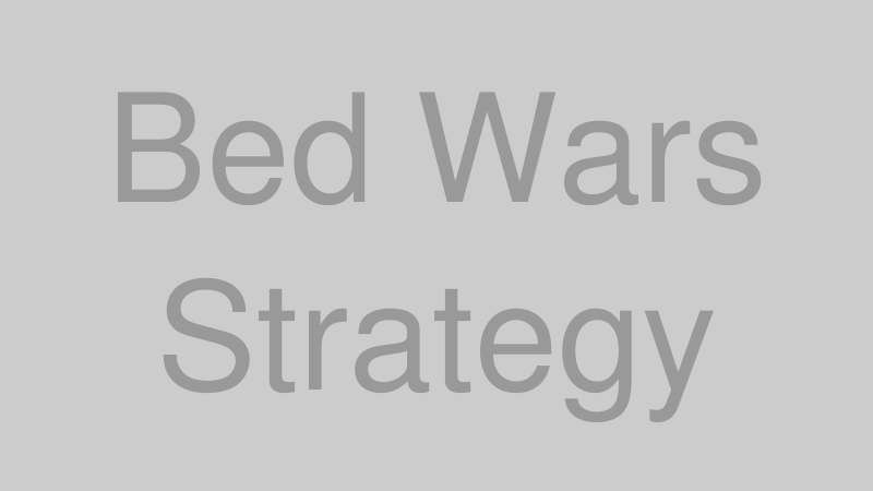 Bed Wars戦略のイメージ
