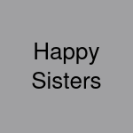 Happy Sisters